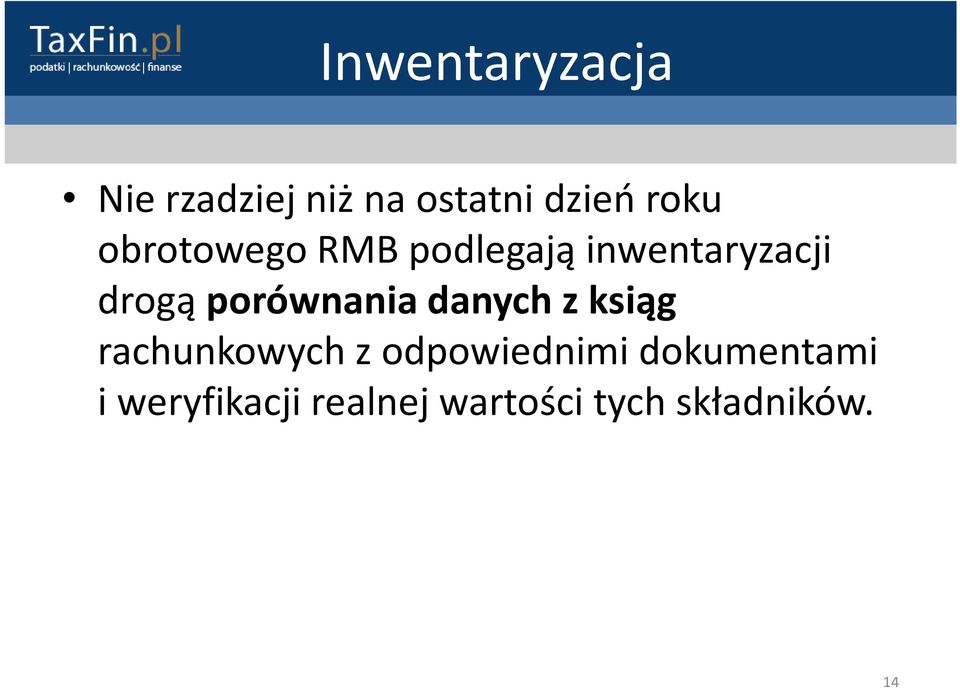 porównania danych zksiąg rachunkowych z odpowiednimi