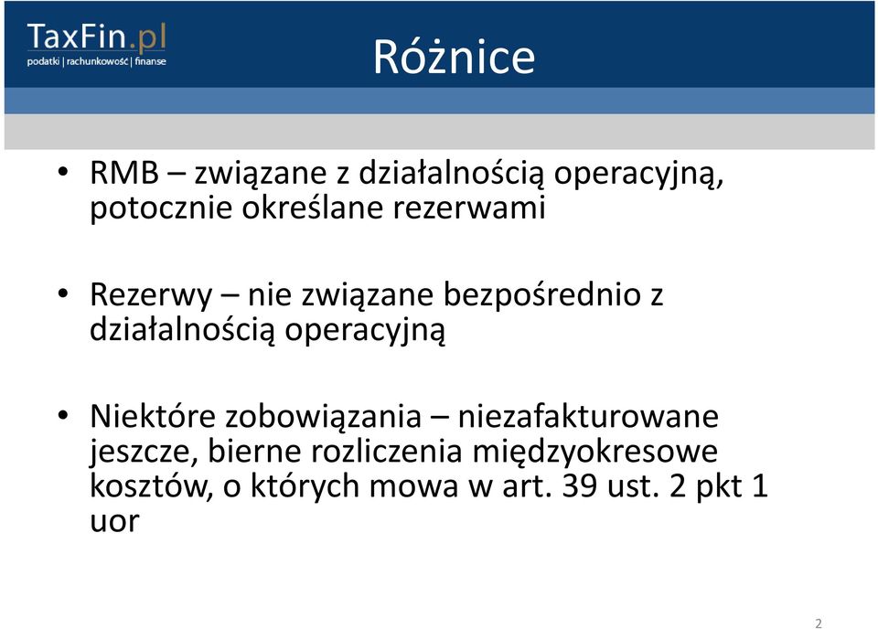 działalnością operacyjną Niektóre zobowiązania niezafakturowane