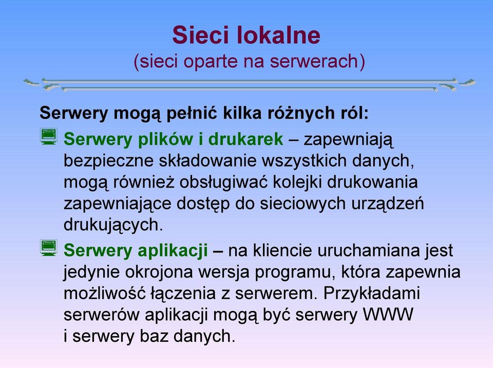 dostęp do sieciowych urządzeń drukujących.