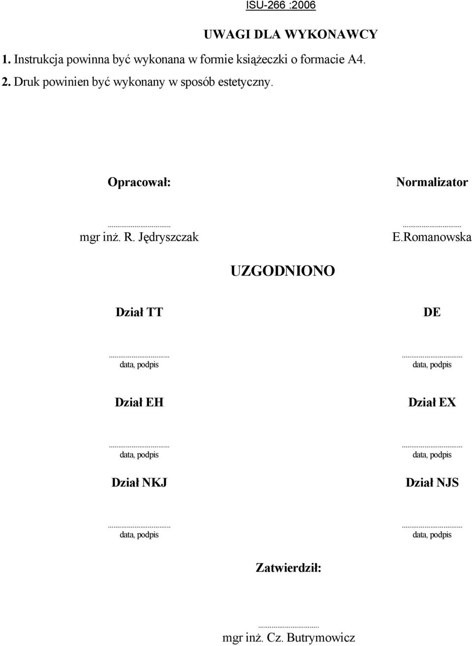 Romanowska UZGODNIONO Dział TT DE... data, podpis... data, podpis Dział EH Dział EX.