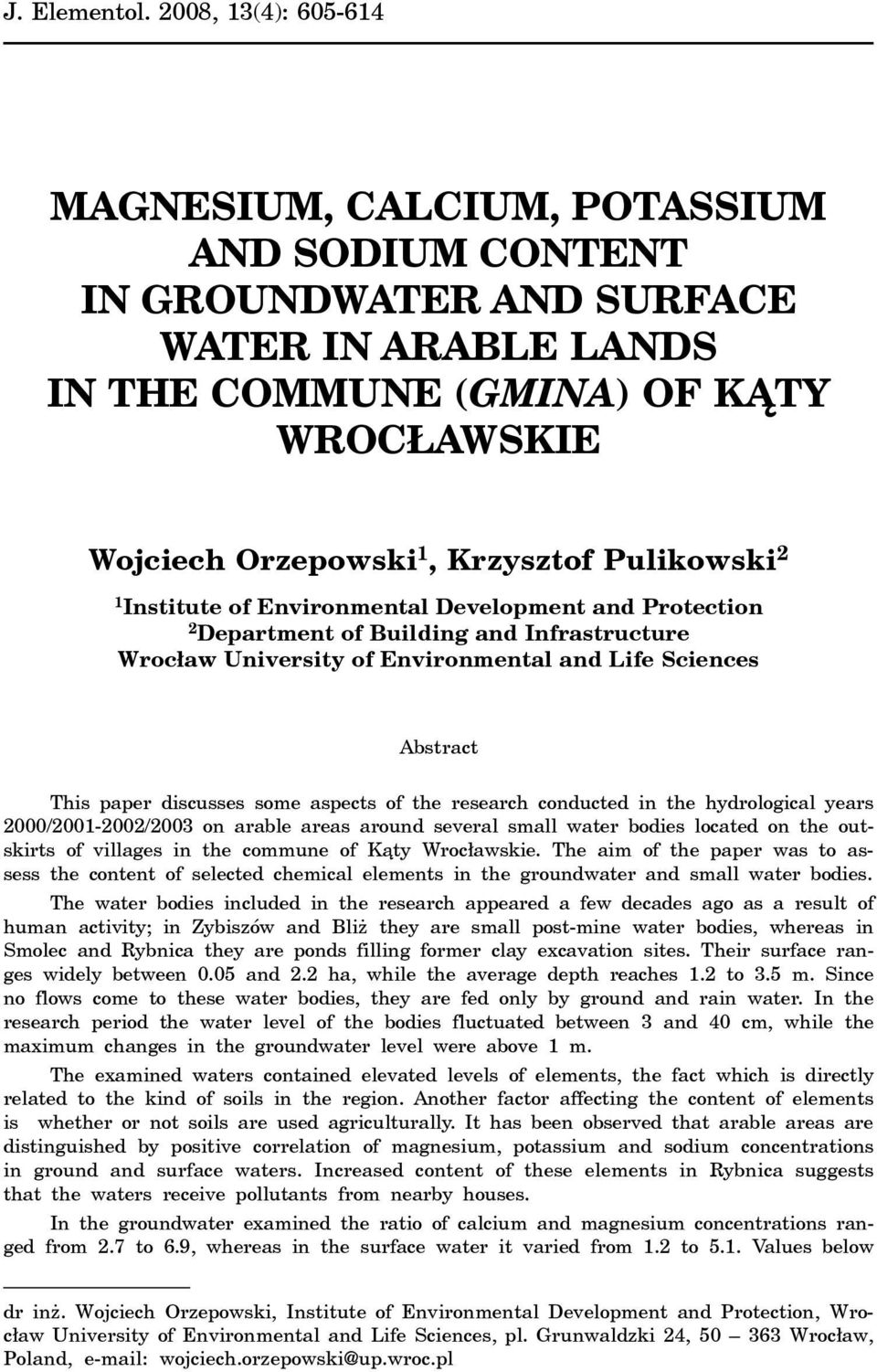 Pulikowski 2 1 Institute of Environmental Development and Protection 2 Department of Building and Infrastructure Wroc³aw University of Environmental and Life Sciences Abstract This paper discusses