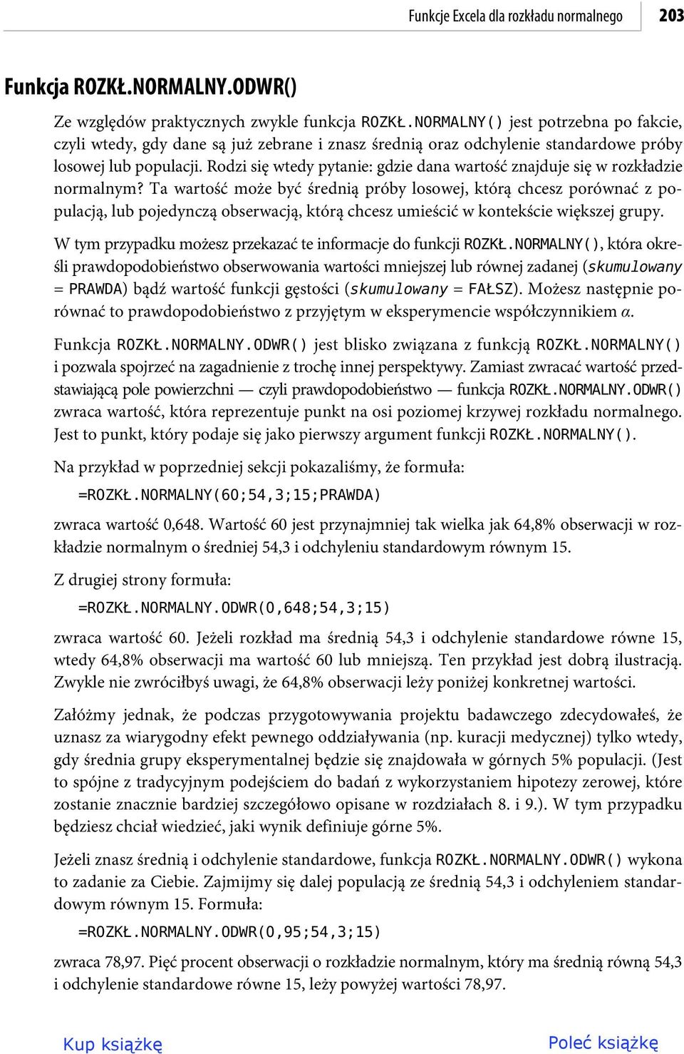 Rodzi się wtedy pytanie: gdzie dana wartość znajduje się w rozkładzie normalnym?