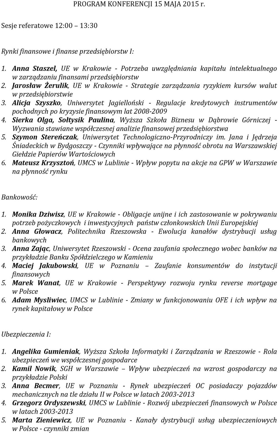 Jarosław Żerulik, UE w Krakowie - Strategie zarządzania ryzykiem kursów walut w przedsiębiorstwie 3.
