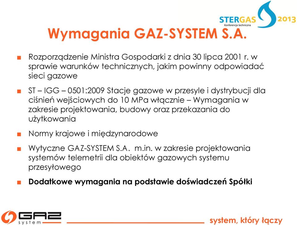 ciśnień wejściowych do 10 MPa włącznie Wymagania w zakresie projektowania, budowy oraz przekazania do użytkowania Normy krajowe i