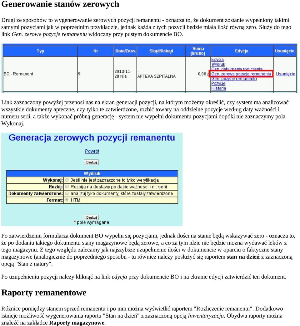 Link zaznaczony powyżej przenosi nas na ekran generacji pozycji, na którym możemy określić, czy system ma analizować wszystkie dokumenty apteczne, czy tylko te zatwierdzone, rozbić towary na