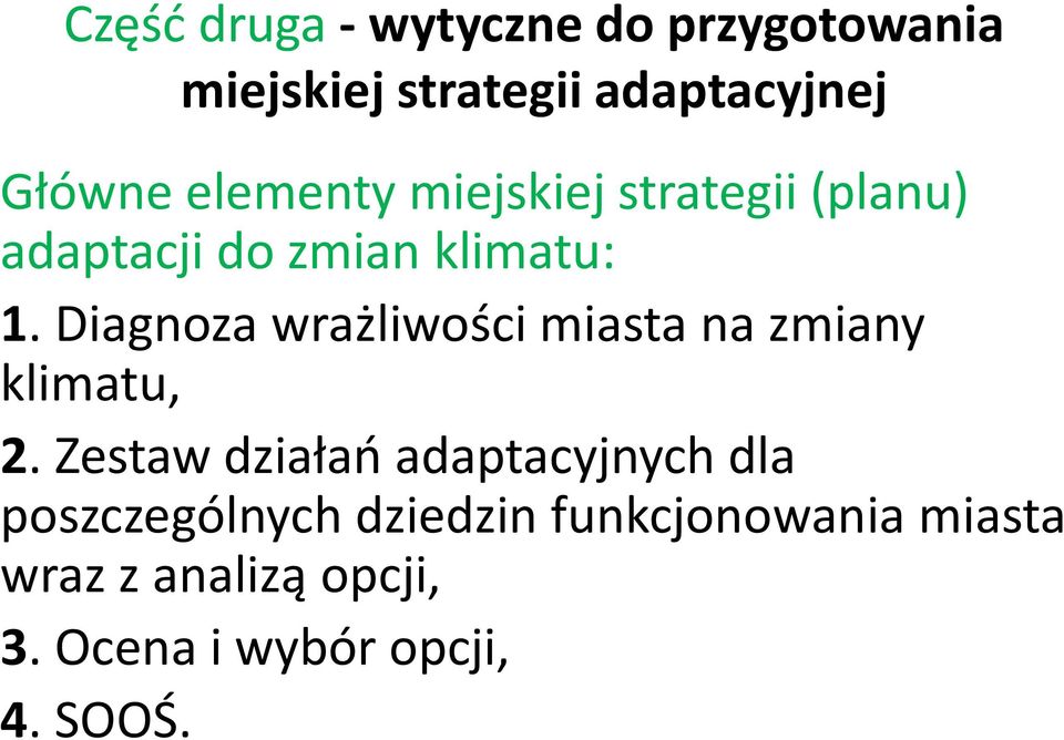 Diagnoza wrażliwości miasta na zmiany klimatu, 2.