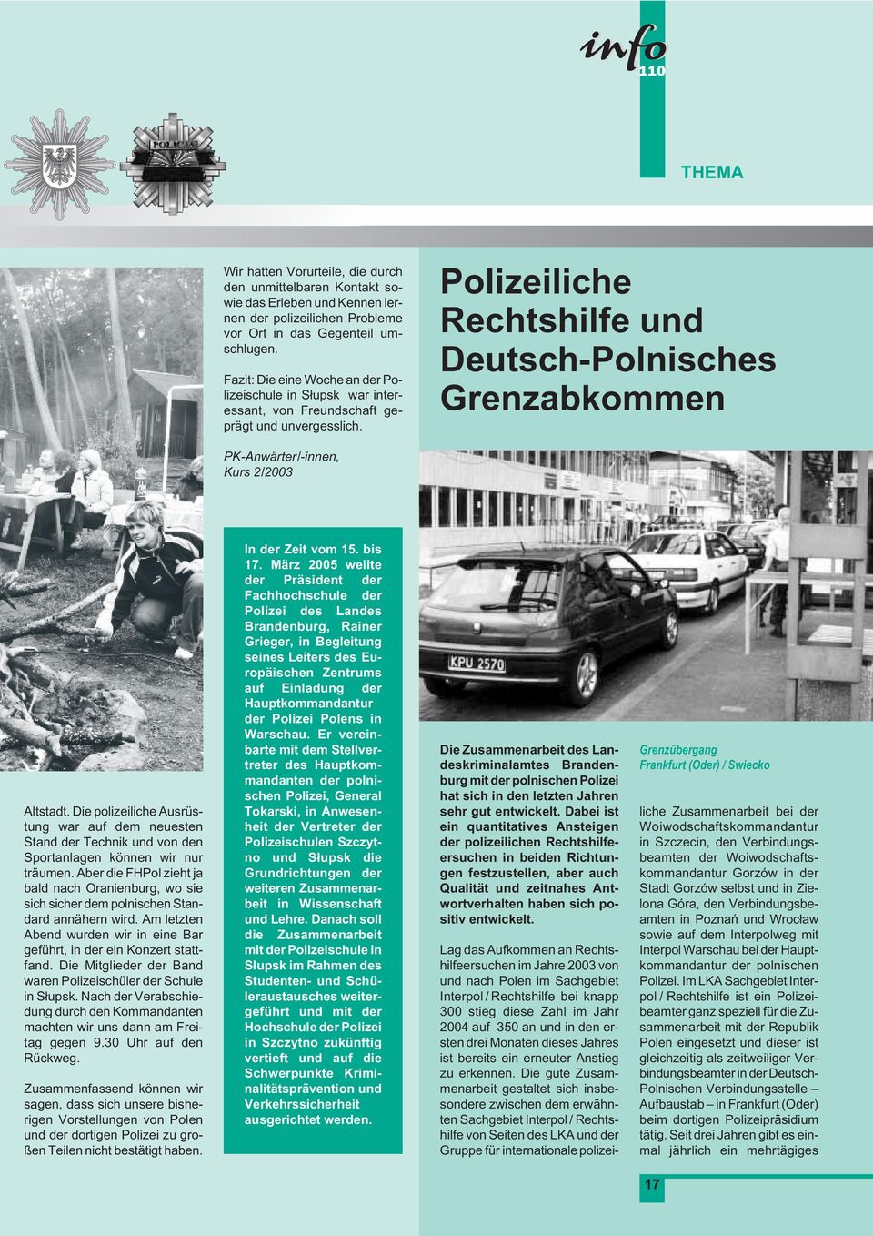 Polizeiliche Rechtshilfe und Deutsch-Polnisches Grenzabkommen PK-Anwärter/-innen, Kurs 2/2003 Altstadt.