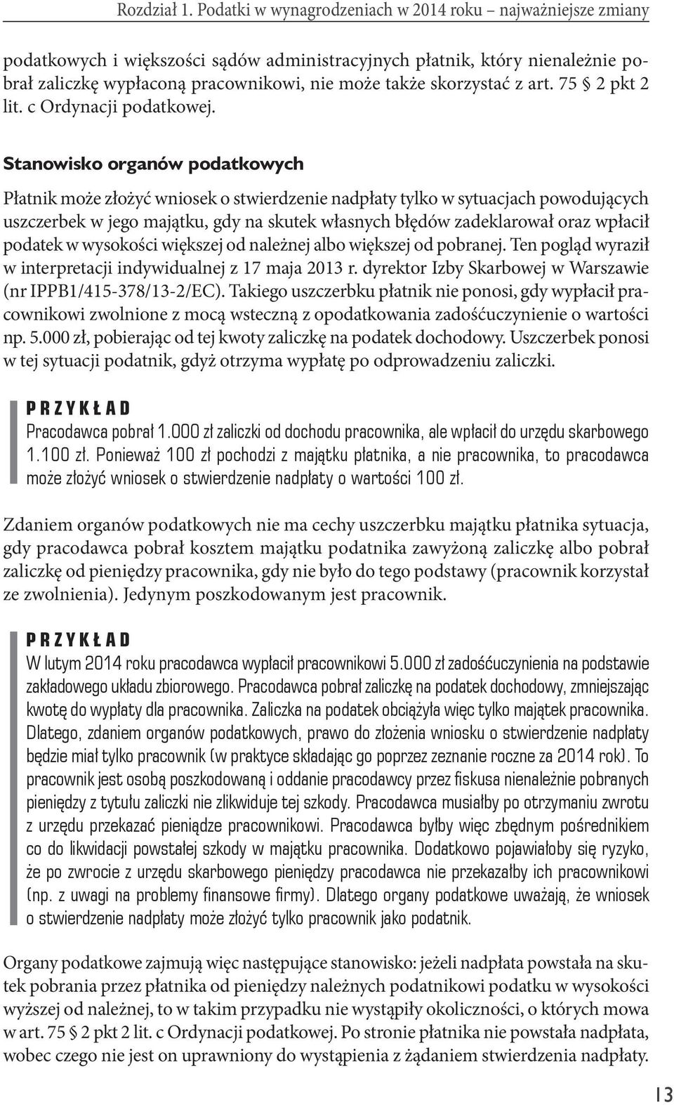 skorzystać z art. 75 2 pkt 2 lit. c Ordynacji podatkowej.