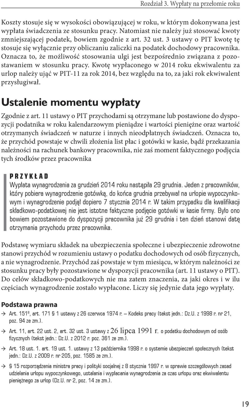 Oznacza to, że możliwość stosowania ulgi jest bezpośrednio związana z pozostawaniem w stosunku pracy.