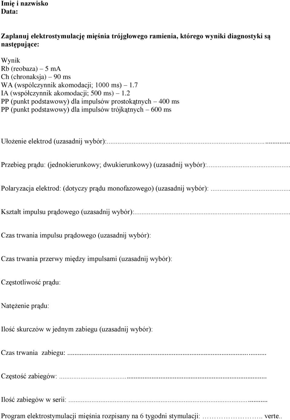 (wspólczynnik akomodacji; 1000 ms) 1.