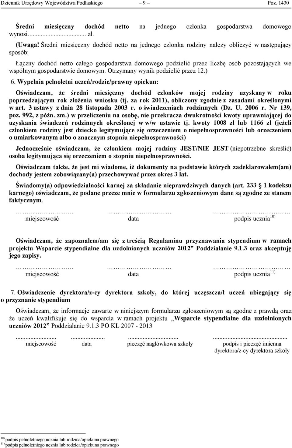 gospodarstwie domowym. Otrzymany wynik podzielić przez 12.) 6.