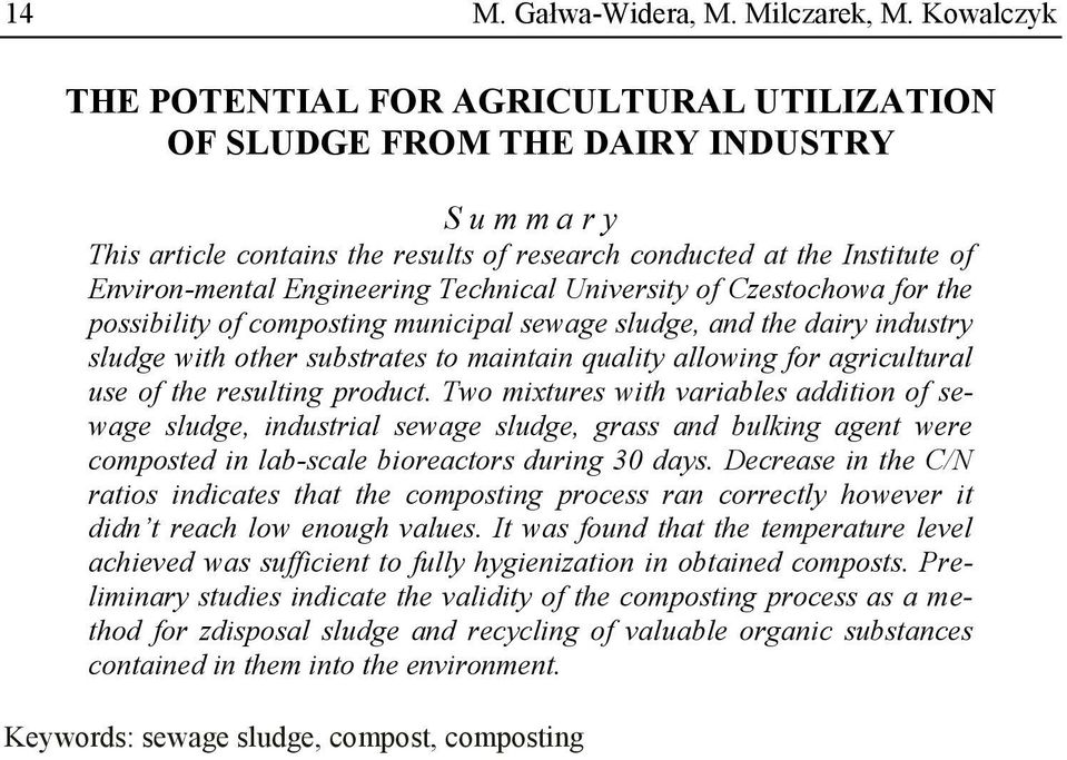 Engineering Technical University of Czestochowa for the possibility of composting municipal sewage sludge, and the dairy industry sludge with other substrates to maintain quality allowing for