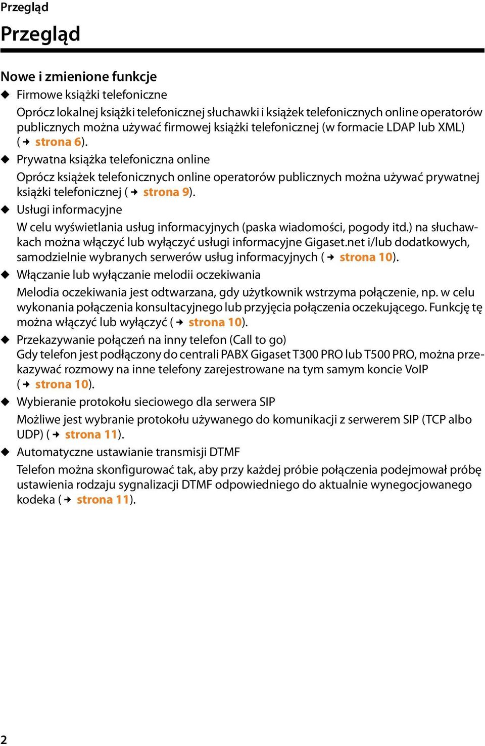 u Prywatna książka telefoniczna online Oprócz książek telefonicznych online operatorów publicznych można używać prywatnej książki telefonicznej ( strona 9).