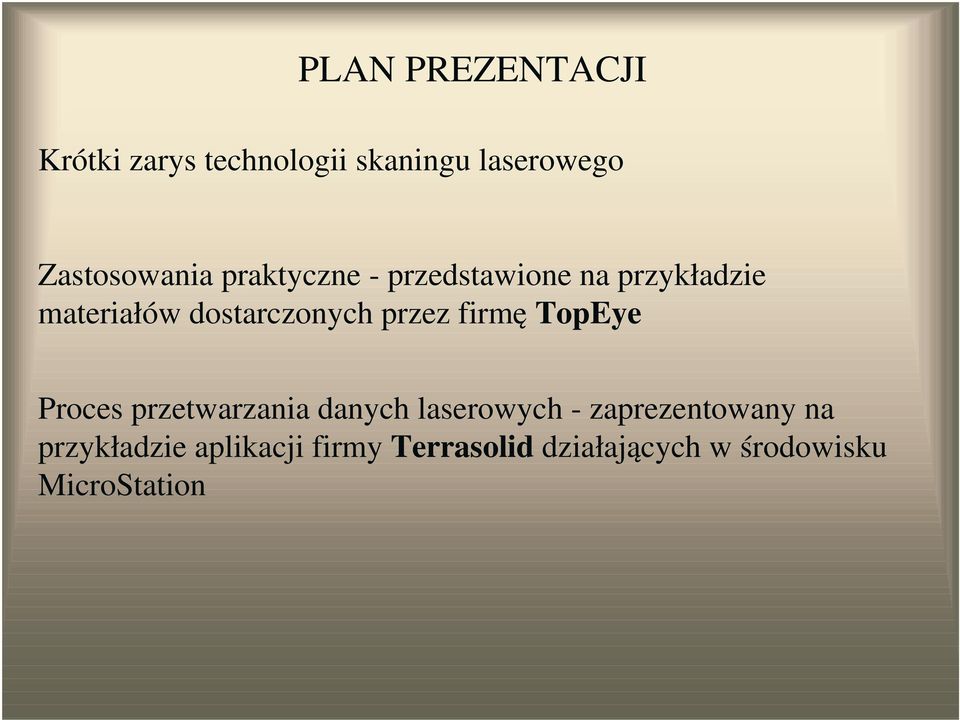 firmę TopEye Proces przetwarzania danych laserowych - zaprezentowany na