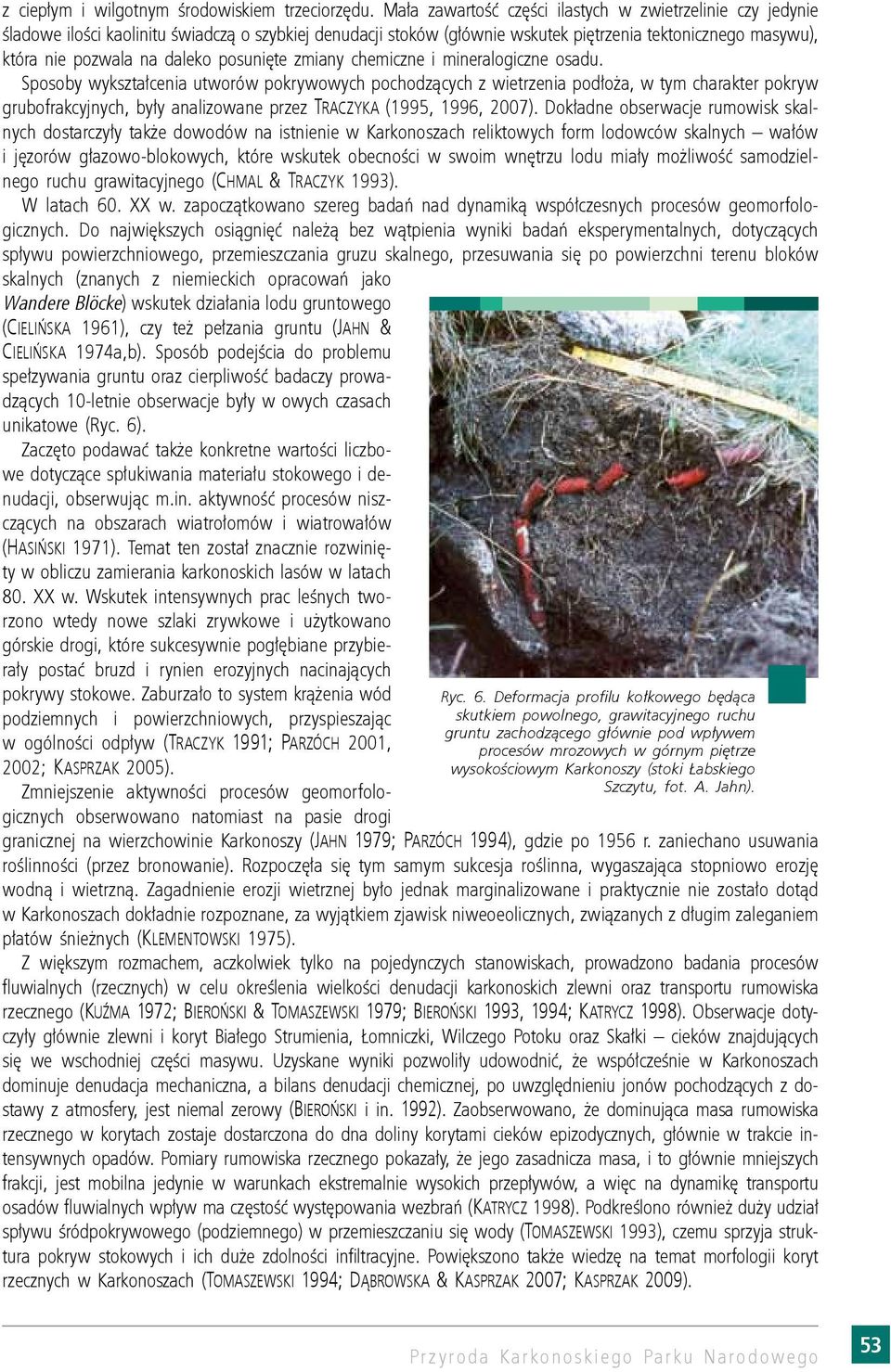 posunięte zmiany chemiczne i mineralogiczne osadu.