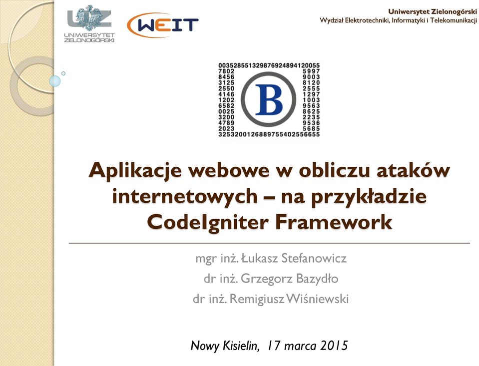 przykładzie CodeIgniter Framework mgr inż. Łukasz Stefanowicz dr inż.