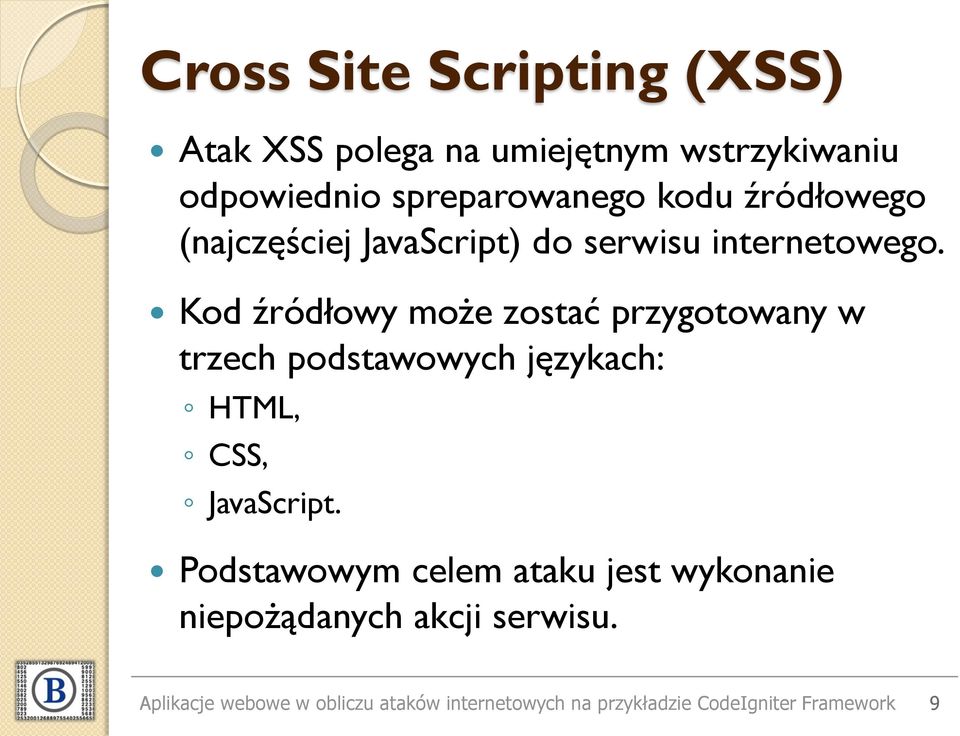 Kod źródłowy może zostać przygotowany w trzech podstawowych językach: HTML, CSS, JavaScript.