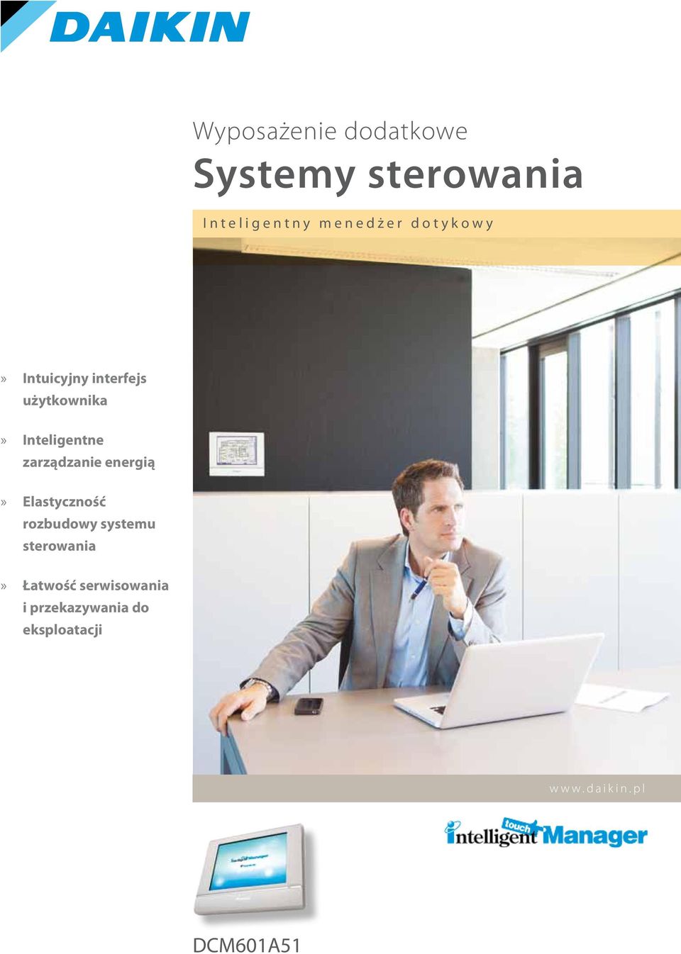 zarządzanie energią»» Elastyczność rozbudowy systemu sterowania»» Łatwość