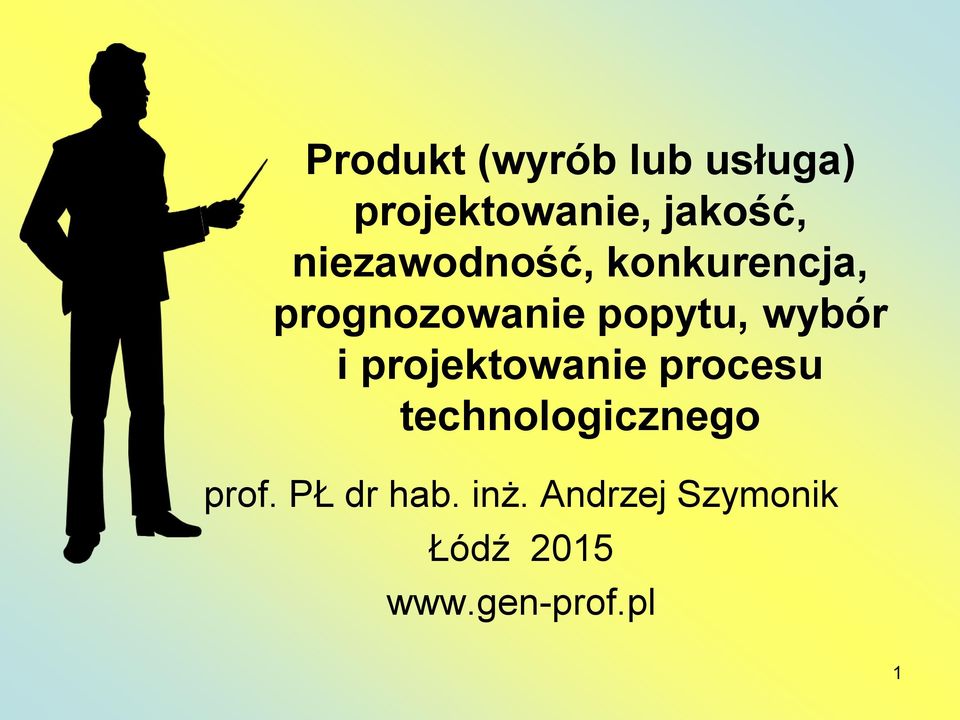 wybór i projektowanie procesu technologicznego prof.