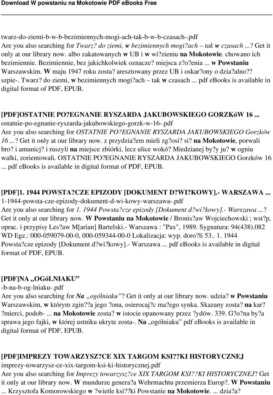 aresztowany przez UB i oskar?ony o dzia?alno?? szpie-. Twarz? do ziemi, w bezimiennych mogi?ach tak w czasach... pdf ebooks is available in digital format of PDF, EPUB. [PDF]OSTATNIE PO?
