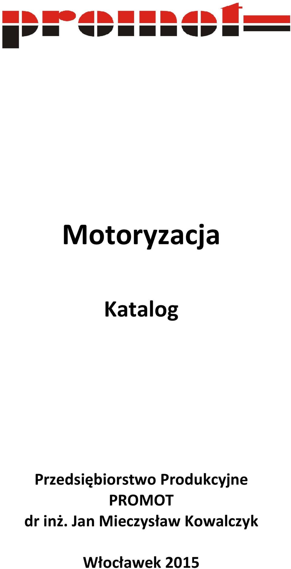 Produkcyjne PROMOT dr inż.