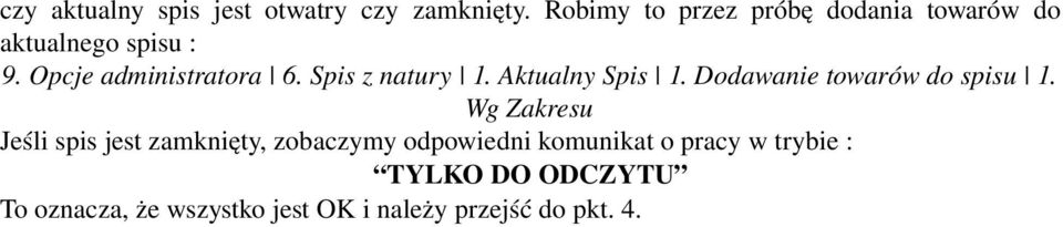 Spis z natury 1. Aktualny Spis 1. Dodawanie towarów do spisu 1.