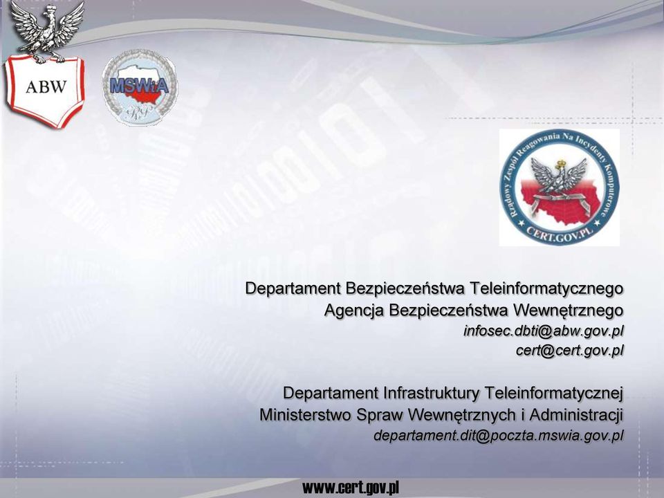 Bezpieczeństwa Wewnętrznego infosec.dbti@abw.gov.