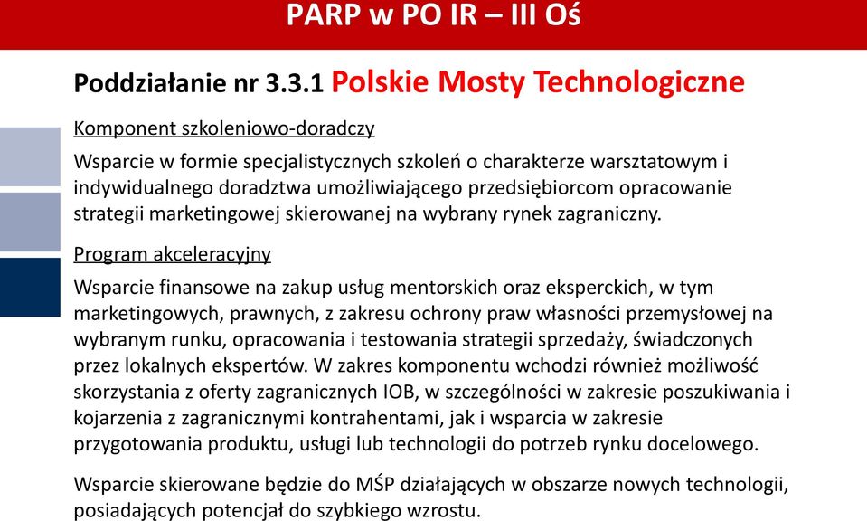 opracowanie strategii marketingowej skierowanej na wybrany rynek zagraniczny.