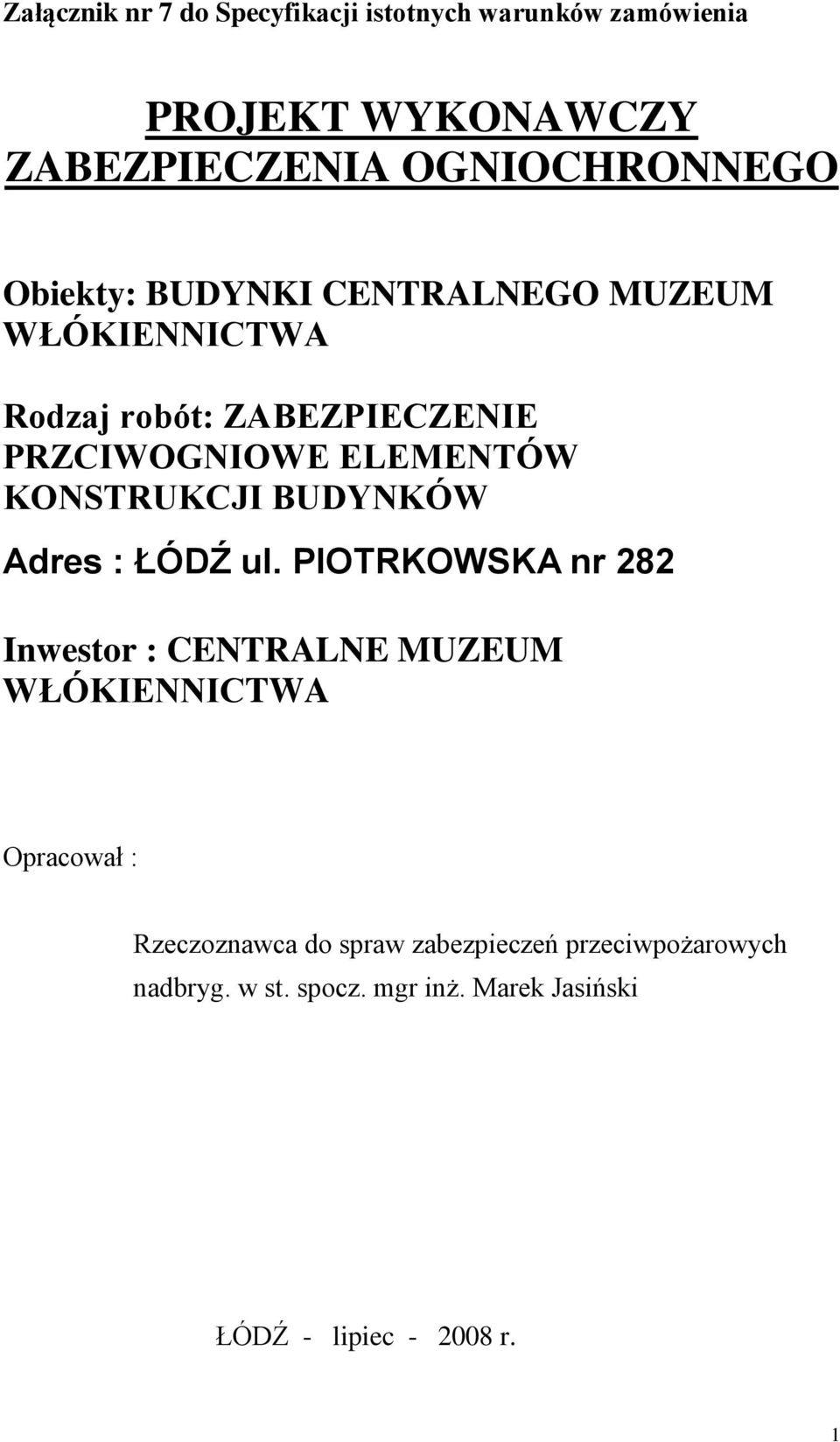 KONSTRUKCJI BUDYNKÓW Adres : ŁÓDŹ ul.