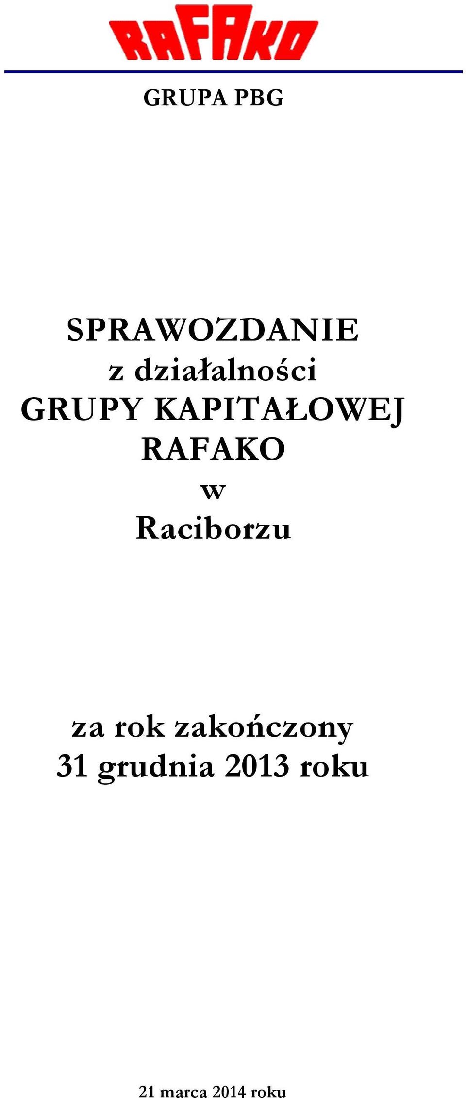 RAFAKO w Raciborzu za rok
