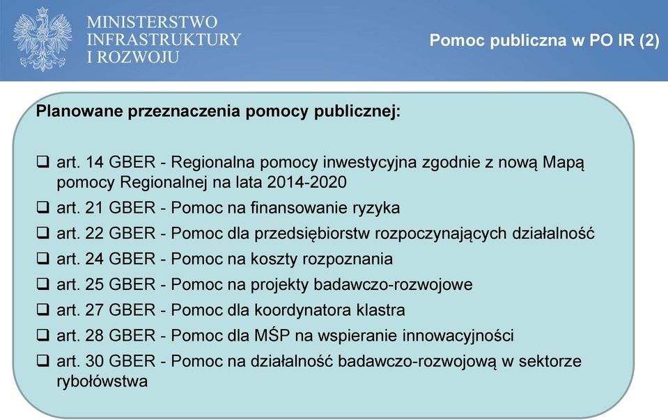 21 GBER - Pomoc na finansowanie ryzyka art. 22 GBER - Pomoc dla przedsiębiorstw rozpoczynających działalność art.
