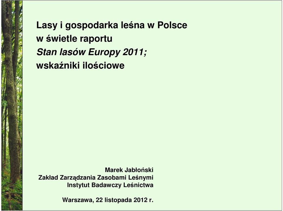 Jabłoński Zakład Zarządzania Zasobami Leśnymi