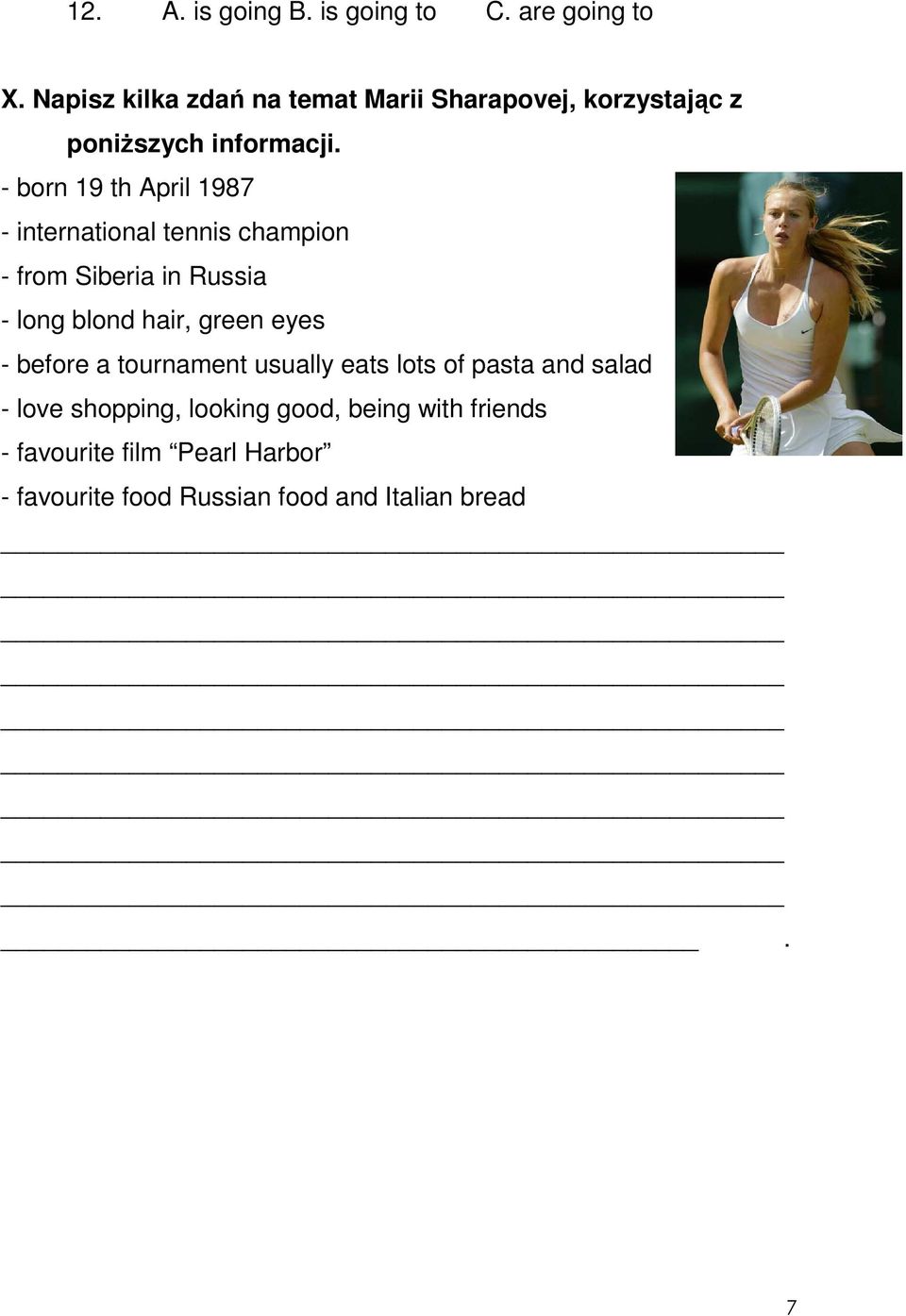 - born 19 th April 1987 - international tennis champion - from Siberia in Russia - long blond hair, green