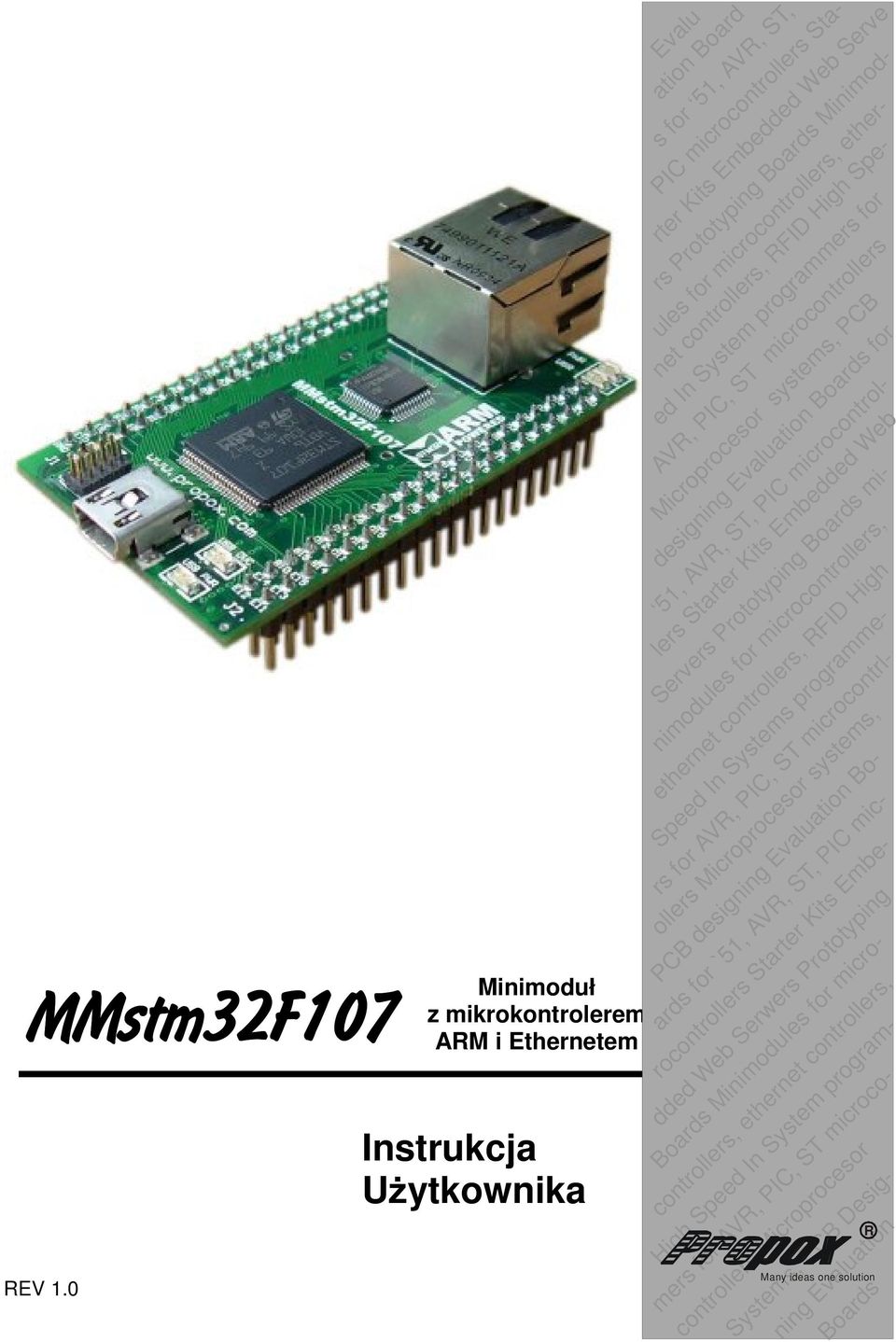 for microcontrollers, etherdesigning Evaluation Boards net controllers, RFID High Spe- ed In System programmers for AVR, PIC, ST microcontrollers Microprocesor systems, PCB for, AVR, ST, PIC