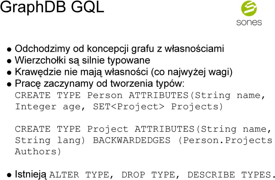 ATTRIBUTES(String name, Integer age, SET<Project> Projects) CREATE TYPE Project ATTRIBUTES(String