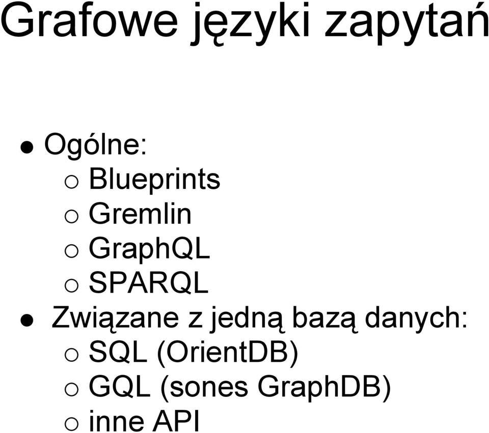 Związane z jedną bazą danych: SQL