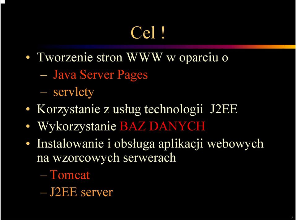 servlety Korzystanie z usług technologii J2EE