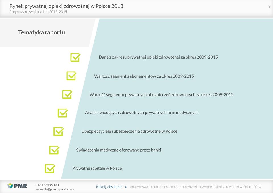 okres 2009-2015 Analiza wiodących zdrowotnych prywatnych firm medycznych Ubezpieczyciele i