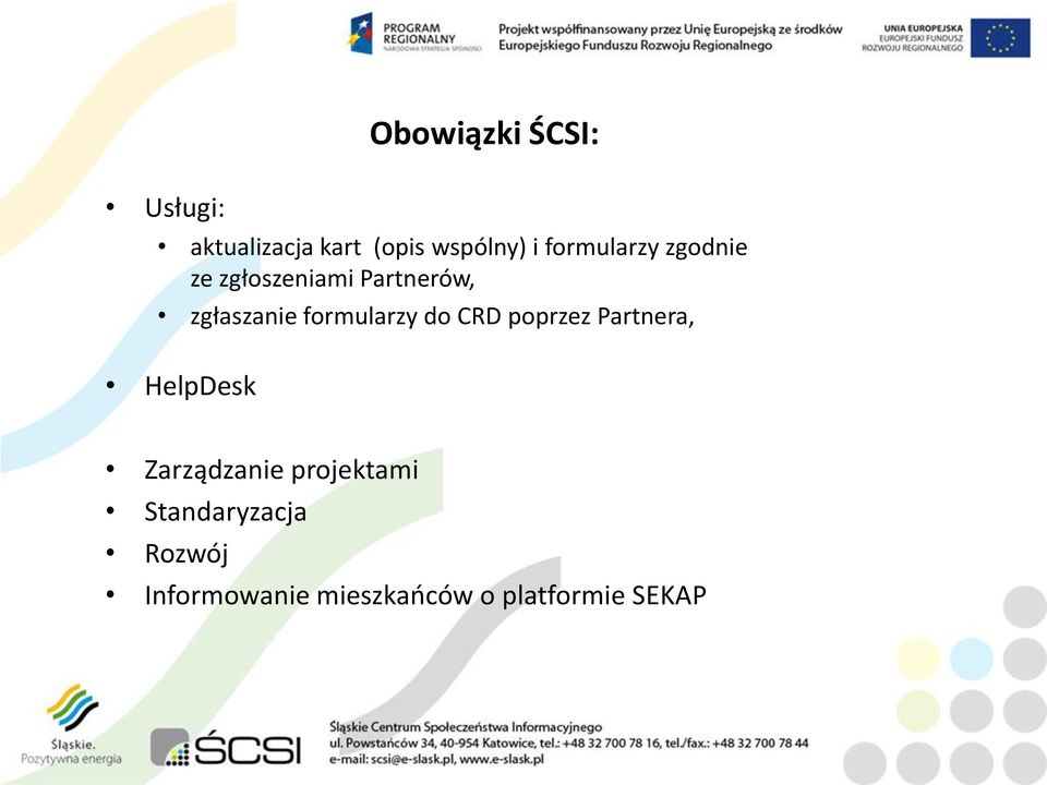formularzy do CRD poprzez Partnera, HelpDesk Zarządzanie