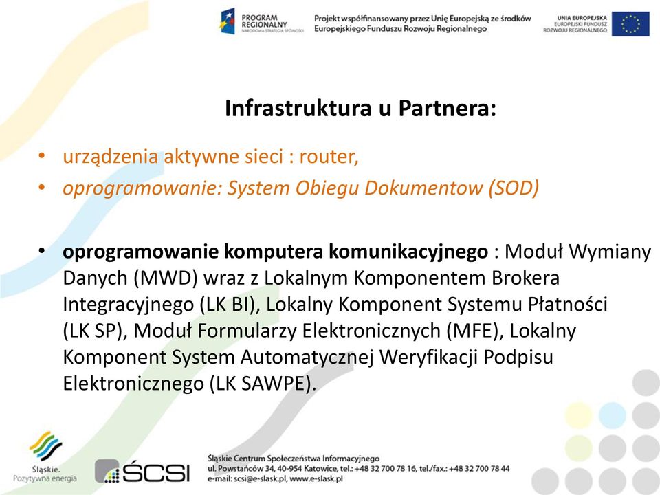 Komponentem Brokera Integracyjnego (LK BI), Lokalny Komponent Systemu Płatności (LK SP), Moduł