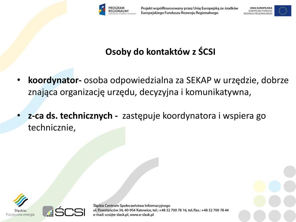 organizację urzędu, decyzyjna i komunikatywna, z-ca