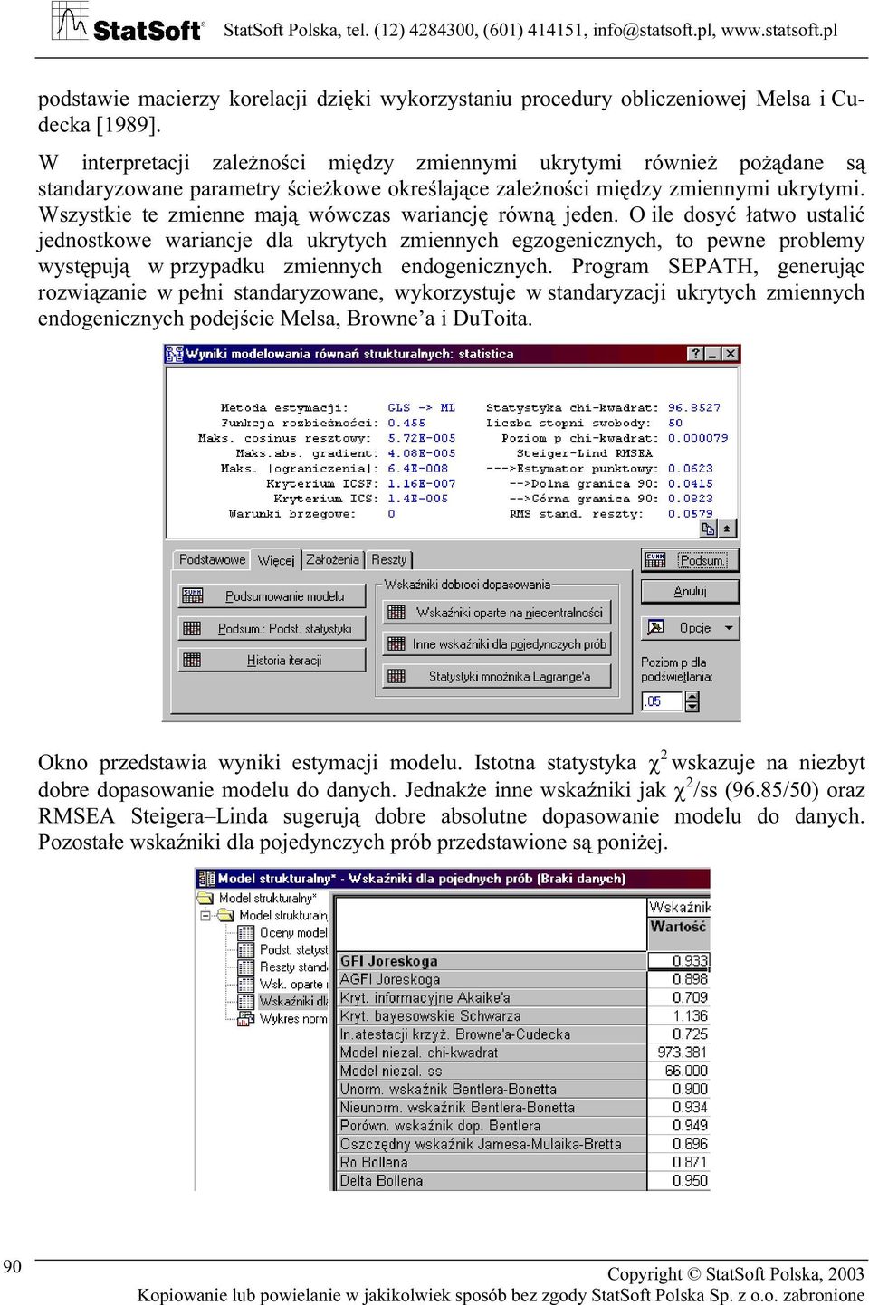 Wszystkie te zmienne mają wówczas wariancję równą jeden.