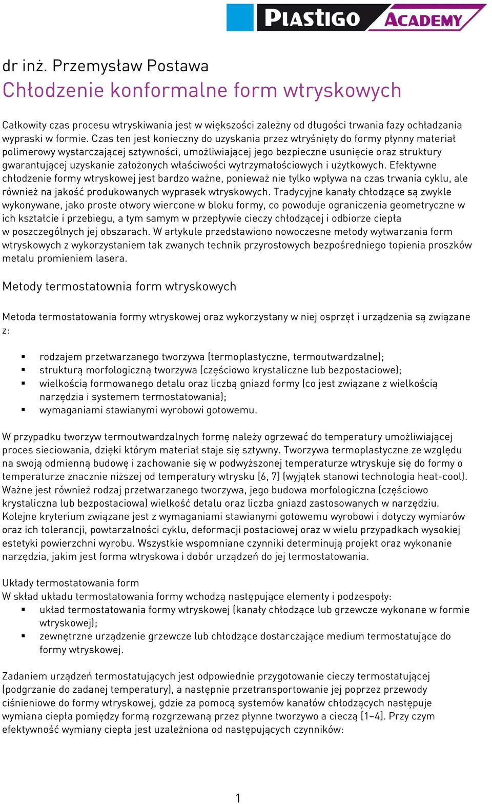 założonych właściwości wytrzymałościowych i użytkowych.