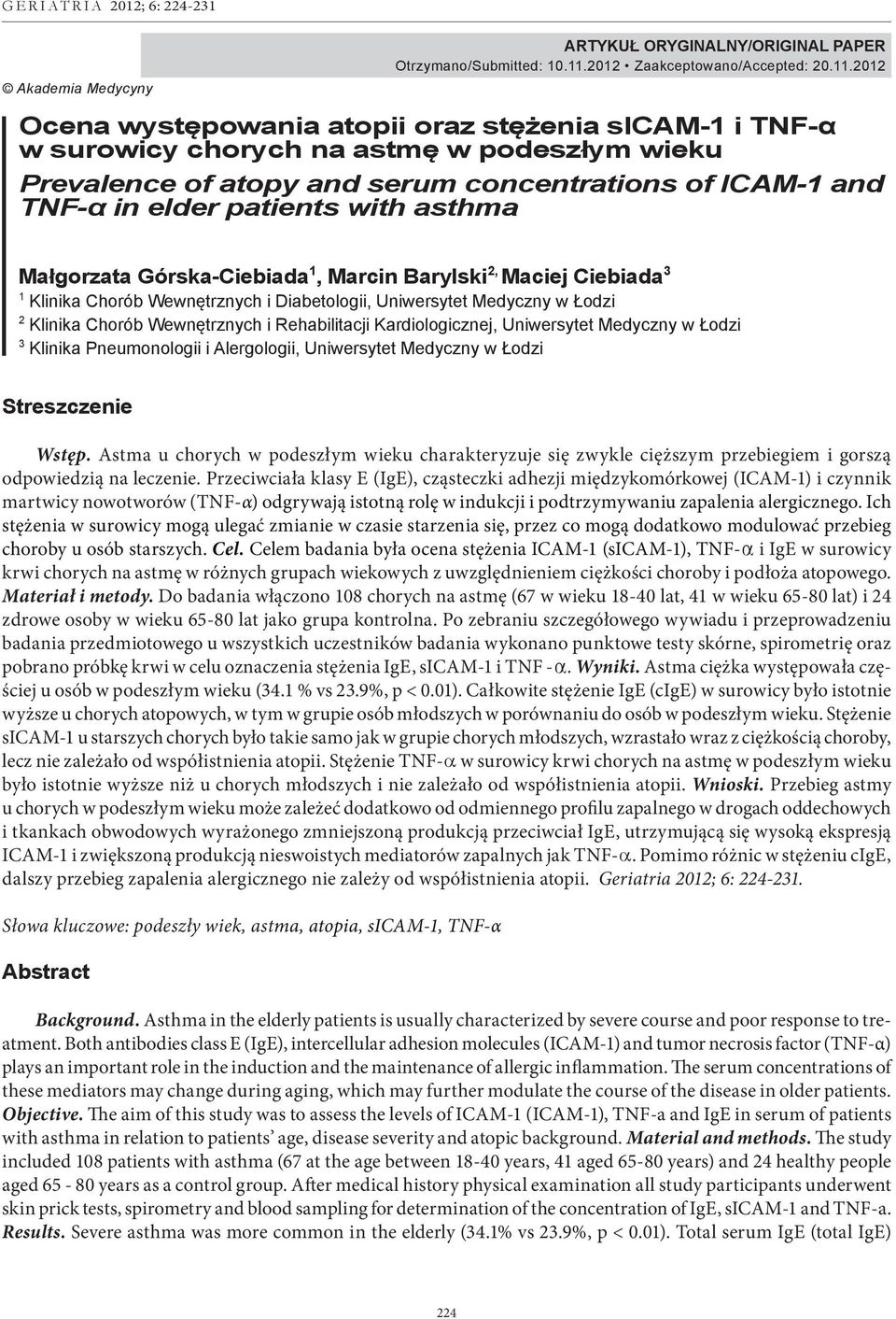 212 Ocena występowania atopii oraz stężenia sicam-1 i TNF-α w surowicy chorych na astmę w podeszłym wieku Prevalence of atopy and serum concentrations of ICAM-1 and TNF-α in elder patients with
