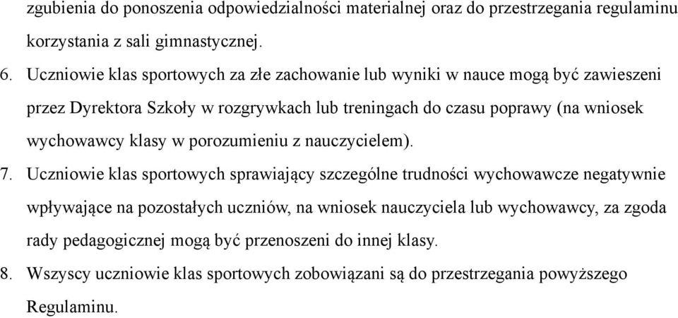 wychowawcy klasy w porozumieniu z nauczycielem). 7.