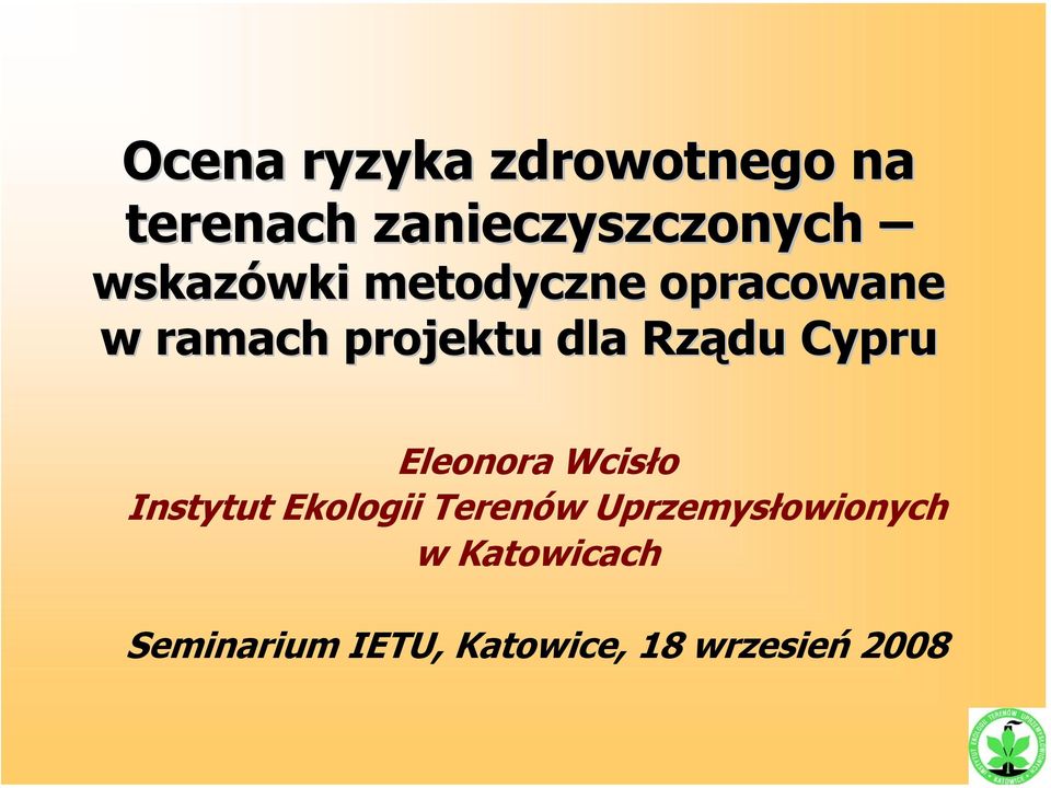 Cypru Eleonora Wcisło Instytut Ekologii Terenów