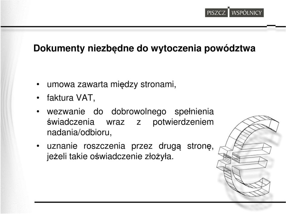 spełnienia świadczenia wraz z potwierdzeniem nadania/odbioru,