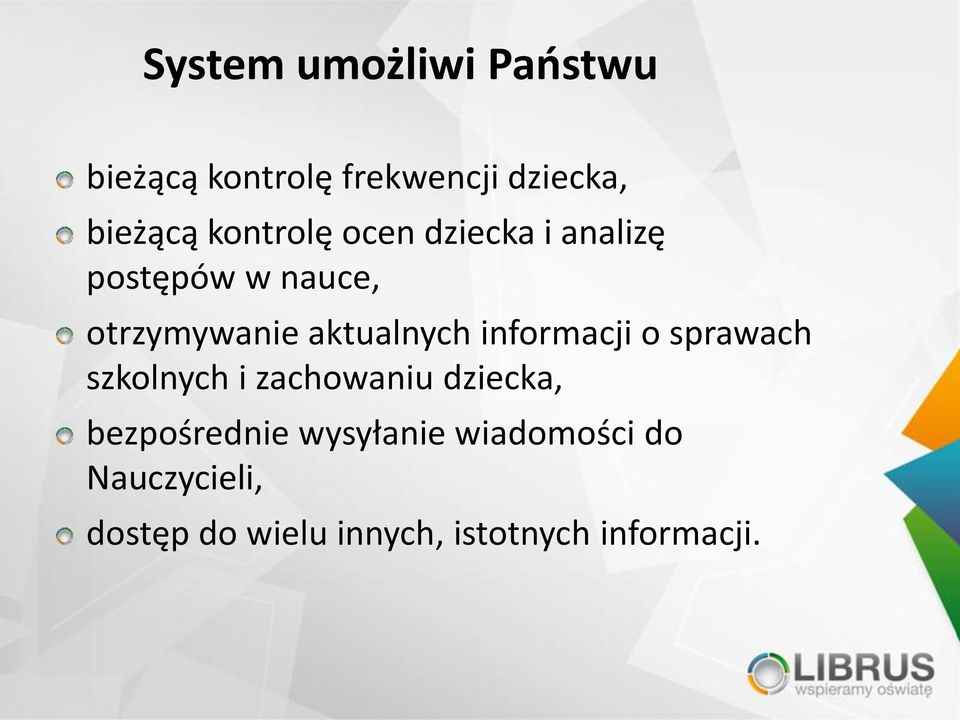 aktualnych informacji o sprawach szkolnych i zachowaniu dziecka,