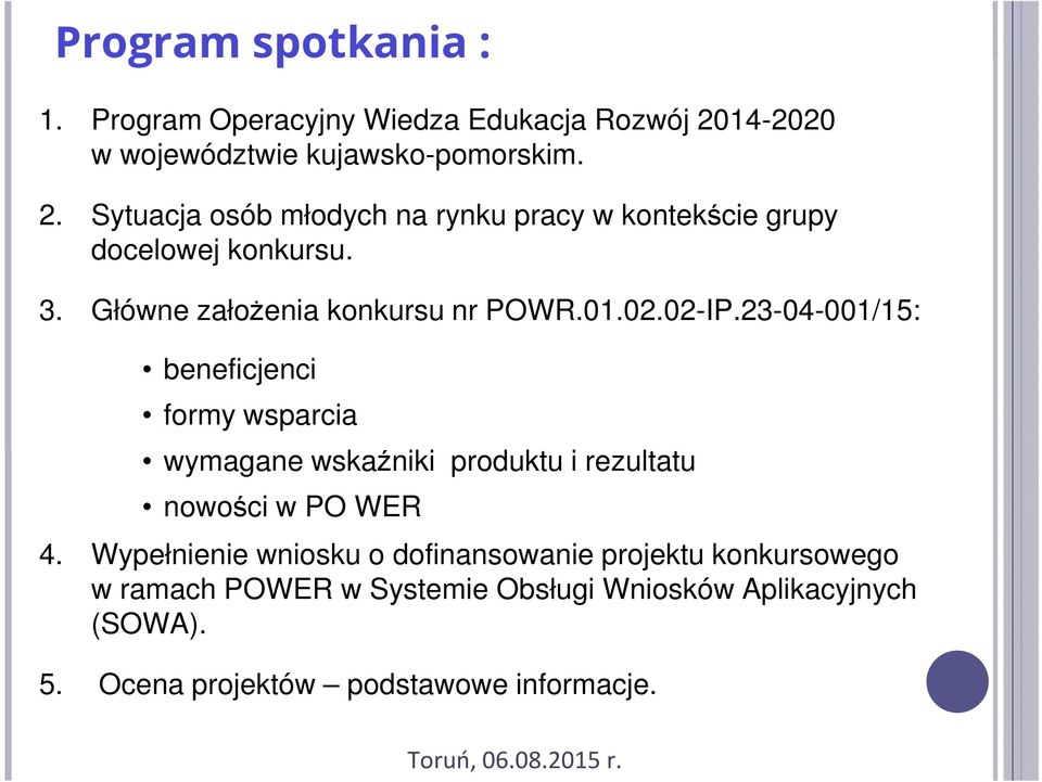 Główne założenia konkursu nr POWR.01.02.02-IP.