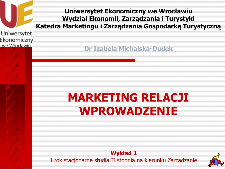 Gospodarką Turystyczną Dr Izabela Michalska-Dudek MARKETING